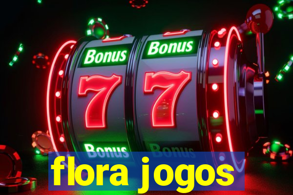 flora jogos